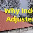 Why Independent Adjusters Might Give You a Better Deal